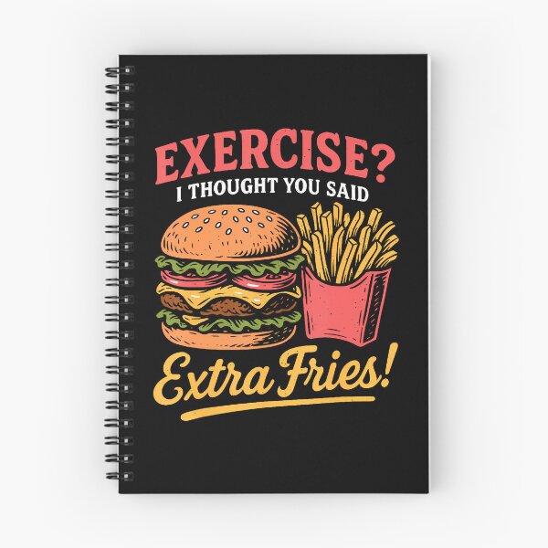 Item preview, Exercise I Thought You Said Extra Fries Fast Food Lovers designed and sold by LynneMarisa.
