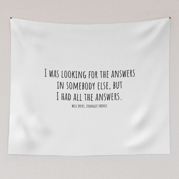 Item preview, I was looking for the answers in somebody else... - Will Byers, Stranger Things designed and sold by QuotesBerry.