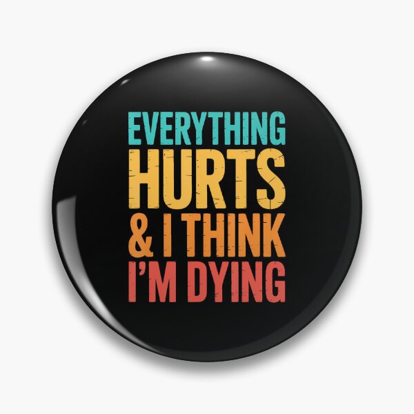 Item preview, Everything Hurts I Think Im Dying Workout Weightlifting designed and sold by ElaineEsther.