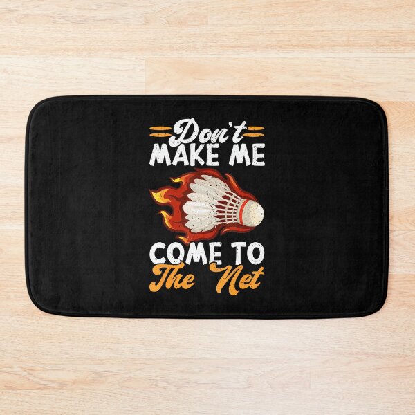 Item preview, Don't Make Me Come To The Net Funny Badminton designed and sold by ChelseaEula.