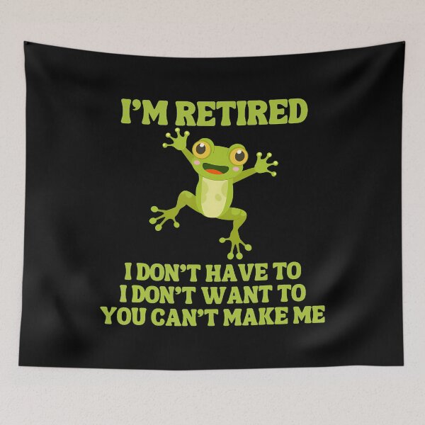 Item preview, I'M Retired Funny Frog designed and sold by ChelseaEula.