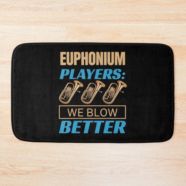 Item preview, We Blow Better Euphoniumist Marching Band Baritone Euphonium designed and sold by TaraAnnie.