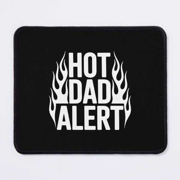Item preview, Hot Dad Alert Fathers Day designed and sold by SnackPAC.