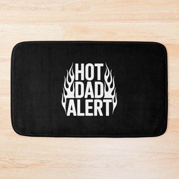 Item preview, Hot Dad Alert Fathers Day designed and sold by SnackPAC.