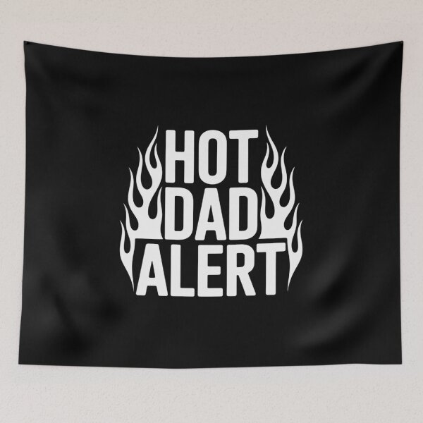 Item preview, Hot Dad Alert Fathers Day designed and sold by SnackPAC.