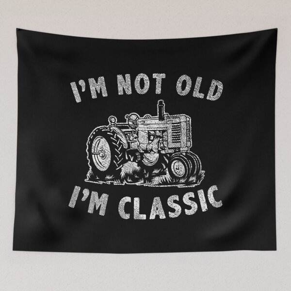 Item preview, I'M Not Old I'M Funny Tractor designed and sold by SarahLorri.