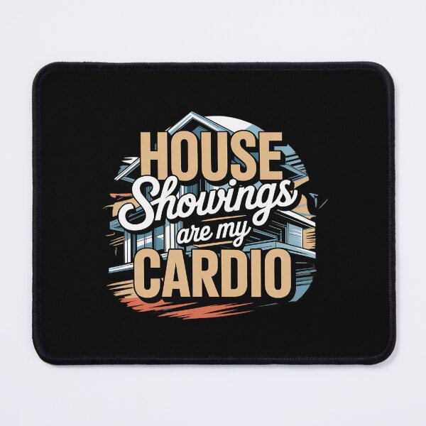 Item preview, House Showings are My Cardio Real Estate designed and sold by SnackPAC.