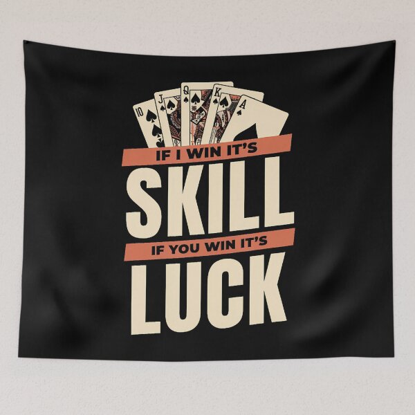 Item preview, I Win It's Skill You Win It's Luck Texas Holdem Player Poker designed and sold by SarahLorri.