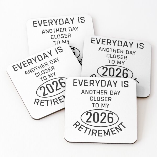 Item preview, Everyday is another day closer to my 2026 retirement quote designed and sold by TeeArtWorld.