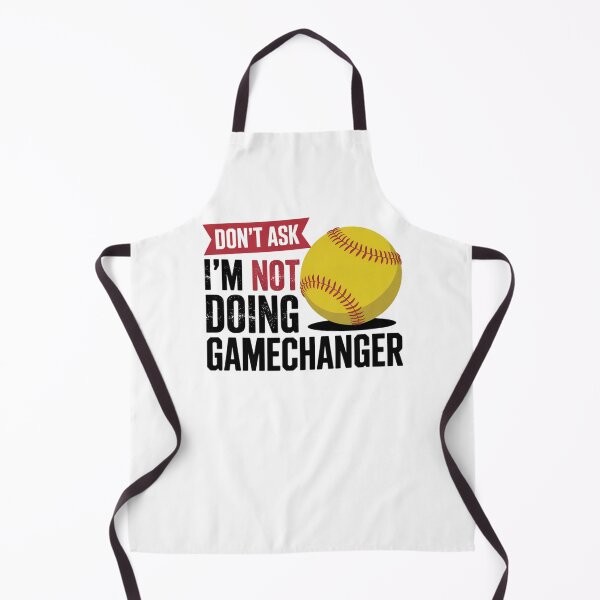 Item preview, Don'T Ask I'M Not Doing Gamechanger Softball designed and sold by Elenasriveras.