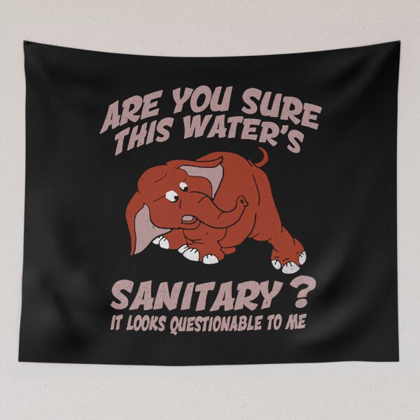 Item preview, Are You Sure This Waters Sanitary It Looks Questionable To Me designed and sold by Kanddystu.