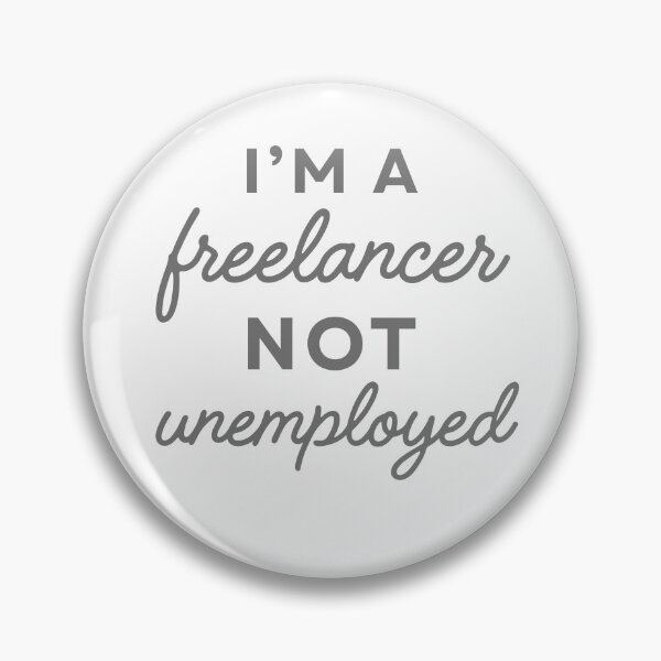 Item preview, I’m a Freelancer Not Unemployed Digital Nomad designed and sold by Guess4best.