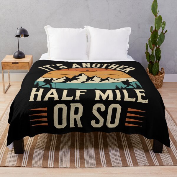 Item preview, Funny It's Another Half Mile Or So Hiking Camping designed and sold by SarahLorri.