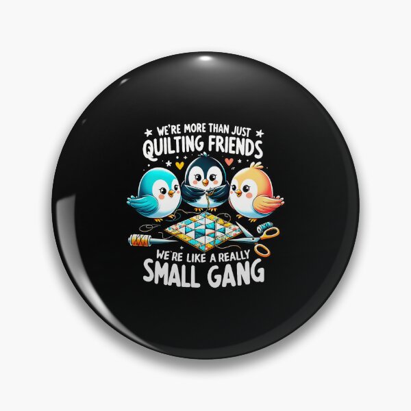 Item preview, We'Re More Than Just Quilting Friends We'Re Like A Really designed and sold by JosephineSarah.