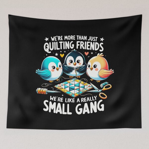 Item preview, We'Re More Than Just Quilting Friends We'Re Like A Really designed and sold by JosephineSarah.