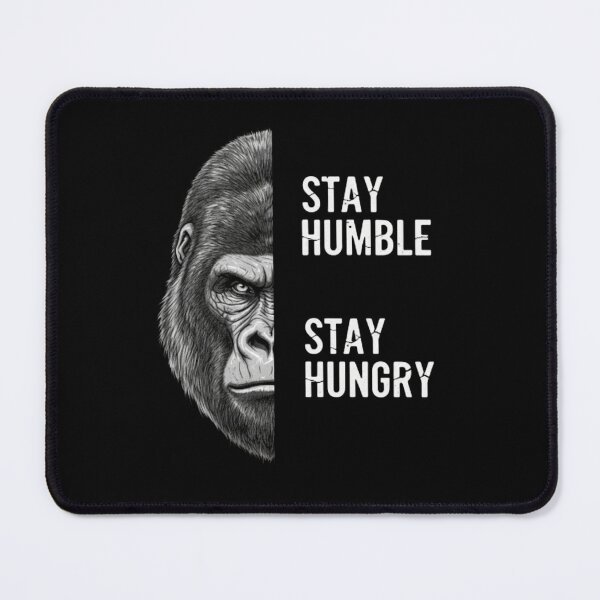 Item preview, Stay Humble Stay Hungry - Gorilla Motivational Mindset Design designed and sold by Inkwell grove.