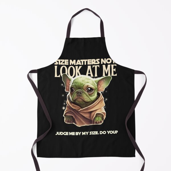 Item preview, SIZE MATTERS NOT, LOOK AT ME French Bulldog designed and sold by JusTiceT-shirts.