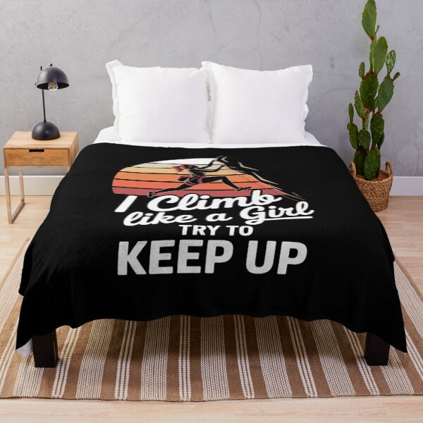 Item preview, I Climb Like A Girl Try to Keep Up Motivational designed and sold by GasVille.