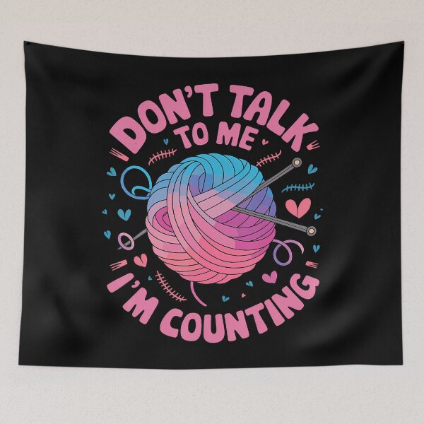 Item preview, Dont Talk To Me Im Counting Knitting Stitches Crochet Yarn designed and sold by MelanieMiram1.
