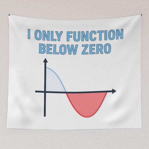 Item preview, I Only Function Below Zero - Funny Math Graph STEM Gift designed and sold by JOANNASKAH.