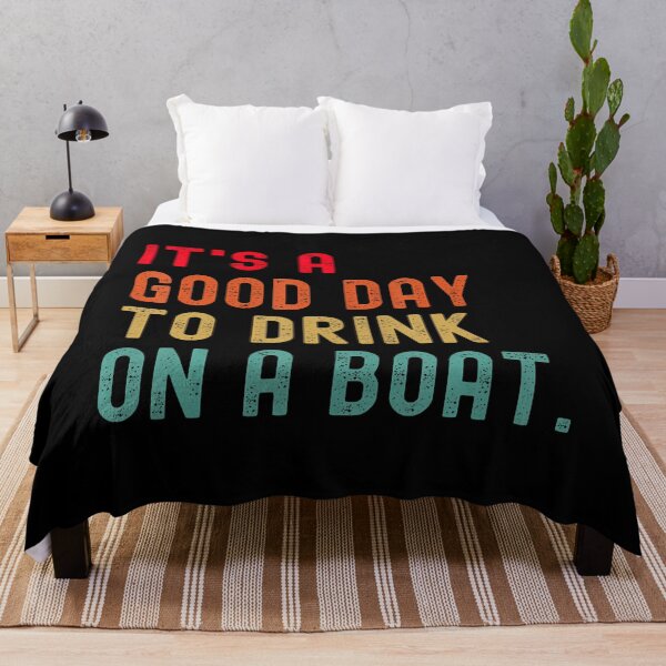 Item preview, It's A Good Day To Drink On A Boat Pontoon Captain Vacation For designed and sold by OnaConnie.