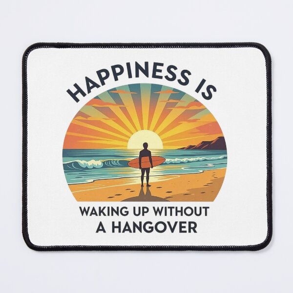 Item preview, Happiness is waking up without a hangover designed and sold by JackFreestone.