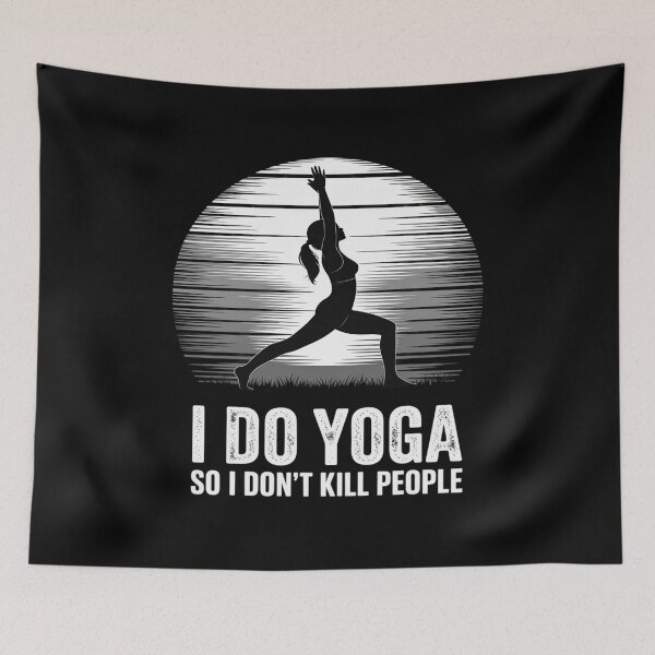 Item preview, I Do Yoga So I Don't Kill People Funny designed and sold by GasVille.
