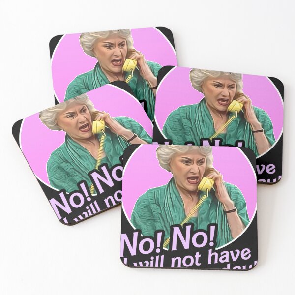 Item preview, Dorothy-Zbornak-No-I-Will-Not-Have-A-Nice-Day designed and sold by JorgPfeifle.