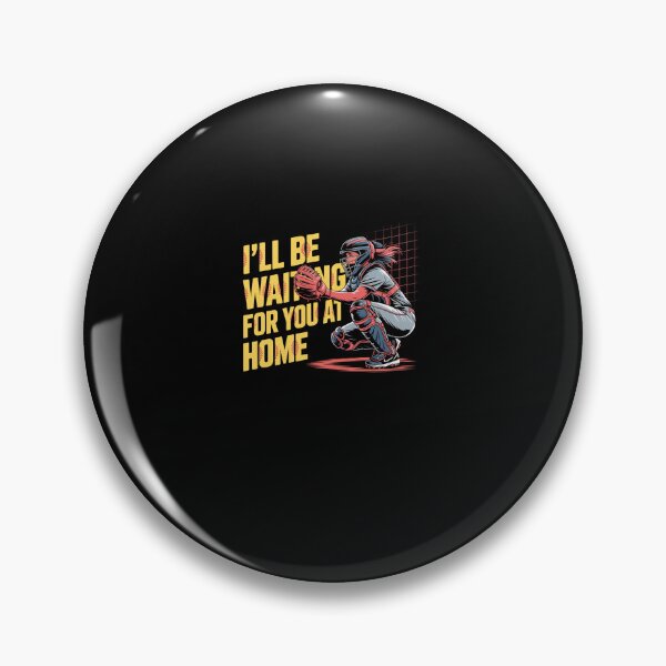 Item preview, I Will Be Waiting For You At Home Softball Catcher designed and sold by RayhendersonArt.