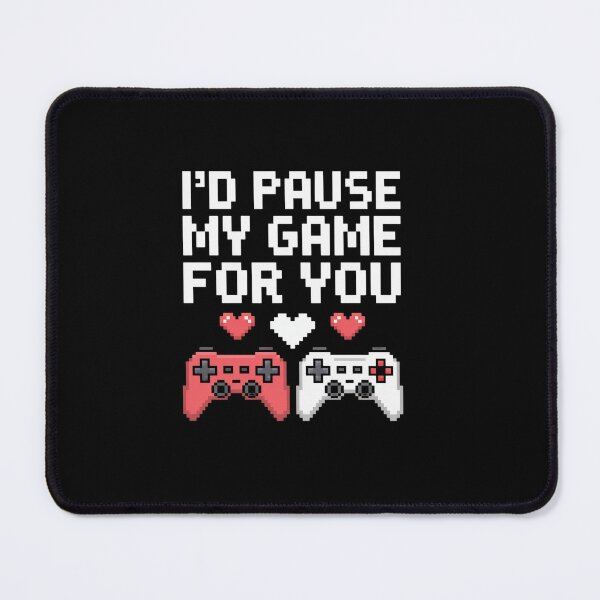 Item preview, I'D Pause My Game For You Valentine'S Day designed and sold by RayhendersonArt.
