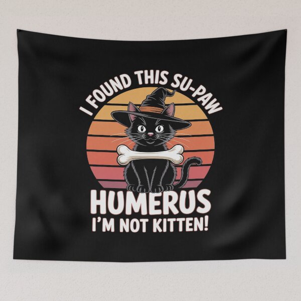 Item preview, I Found This Su-Paw Humerus I'm Not Kitten designed and sold by DetroitMug.