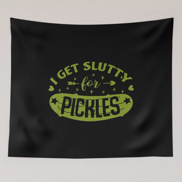 Item preview, Pickle Lover Slut I Get Slutty For Pickles Funny designed and sold by LorraineRita.