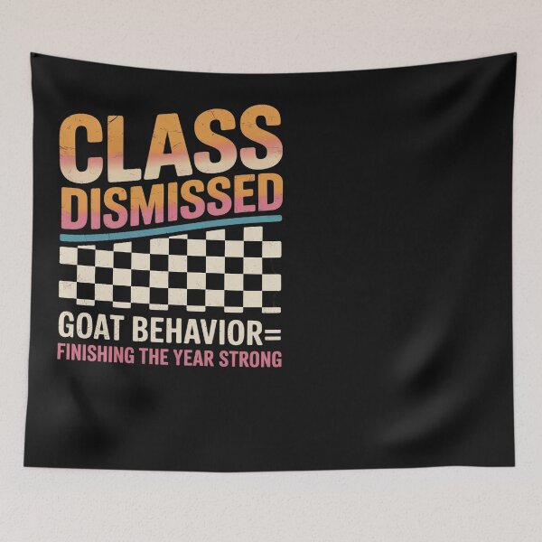 Item preview, Class Dismissed Goat Behavior Finishing The Year Strong designed and sold by Eskomeranola.