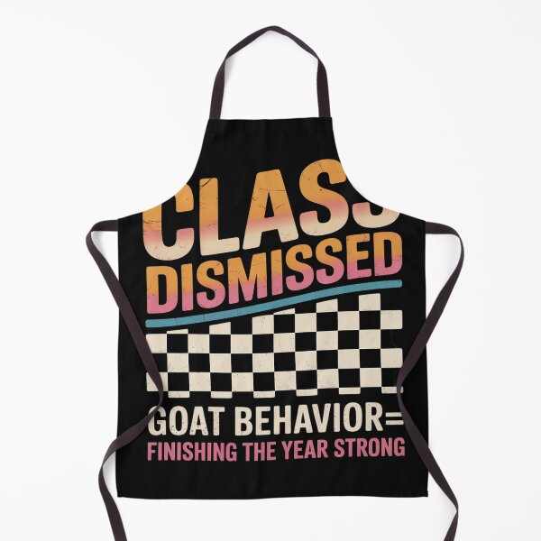 Item preview, Class Dismissed Goat Behavior Finishing The Year Strong designed and sold by Eskomeranola.
