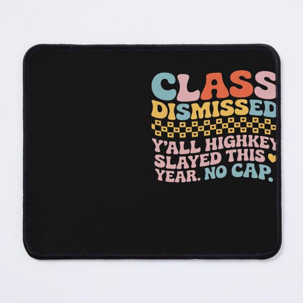 Item preview, Class Dismissed Y'all Highkey Slayed This Year No Cap Funny designed and sold by Eskomeranola.