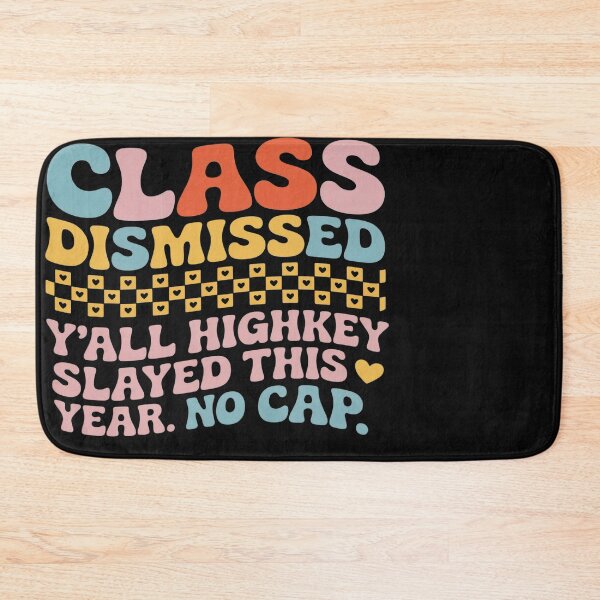 Item preview, Class Dismissed Y'all Highkey Slayed This Year No Cap Funny designed and sold by Eskomeranola.