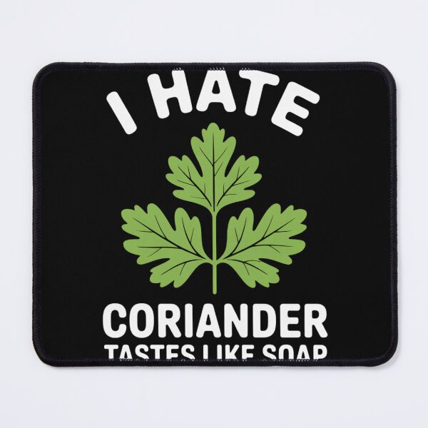 Item preview, I Hate Coriander Tastes Like Soap Anti Cilantro Herb designed and sold by DetroitMug.