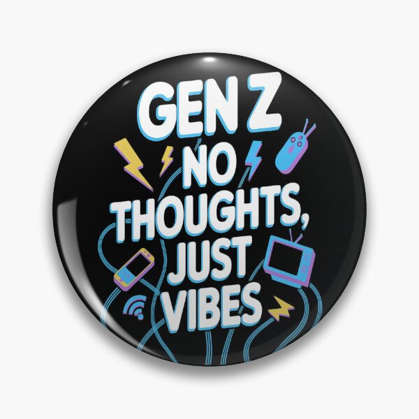 Item preview, No Thoughts Just Vibes Alpha Generation Z Gen Z designed and sold by kakashinn.