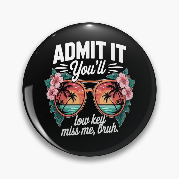 Item preview, Admit It You'll Low Key Miss Me Bruh Funny Bruh Teacher  designed and sold by Lucaseinar.