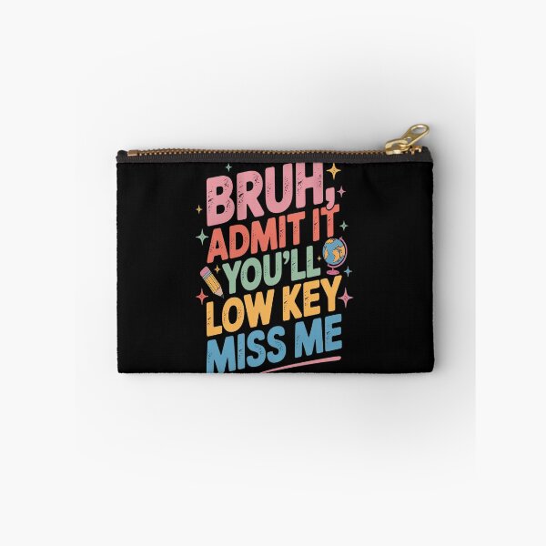 Item preview, Admit It You'll Low Key Miss Me Bruh Funny Bruh Teacher  designed and sold by Lucaseinar.