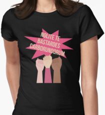 Nolite Te Bastardes Carborundorum Women's Fitted T-Shirt