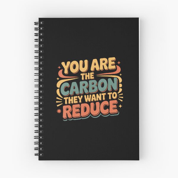 Item preview, You Are The Carbon They Want To Reduce Sarcasm - designed and sold by ToriCarylon.