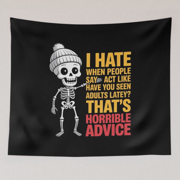 Item preview, I Hate When People Say Act Like an Adult Horrible Advice designed and sold by CultureSpec.