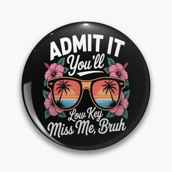 Item preview, Admit It You'll Low Key Miss Me Bruh Funny Bruh Teacher designed and sold by Lucaseinar.