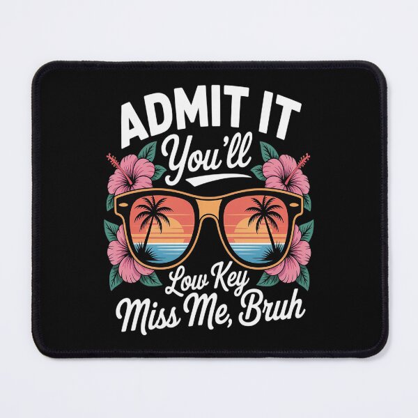 Item preview, Admit It You'll Low Key Miss Me Bruh Funny Bruh Teacher designed and sold by Lucaseinar.