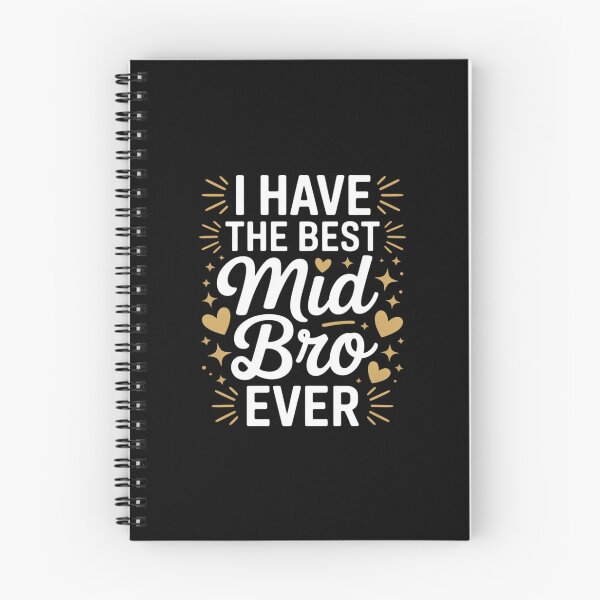 Item preview, I Have The Best MID BRO Ever for MID BROS designed and sold by CultureSpec.