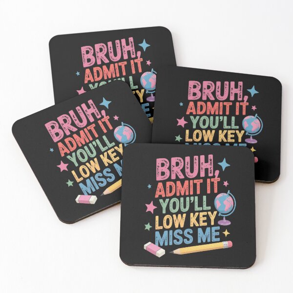 Item preview, Admit It You'll Low Key Miss Me Bruh Funny Bruh Teacher designed and sold by Lucaseinar.