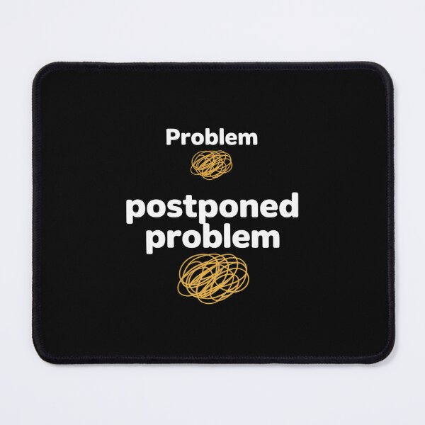 Item preview, I Identify as a Problem Postponed Problem Procrastionation designed and sold by CultureSpec.