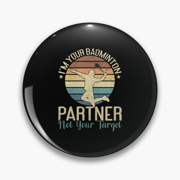 Item preview, I'M Your Badminton Partner Not Your Target Funny Badminton designed and sold by KathleenEliza.