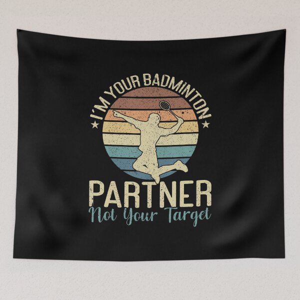 Item preview, I'M Your Badminton Partner Not Your Target Funny Badminton designed and sold by KathleenEliza.